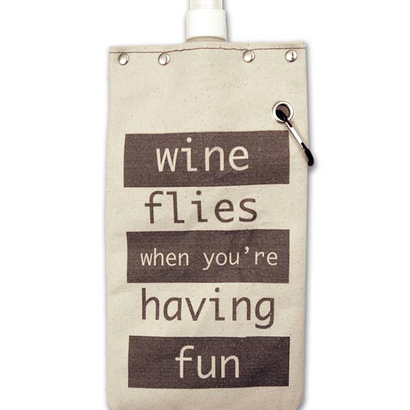 Beverage Bag - Wine Flies When You're Having Fun